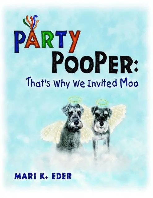 Mari K. Eder - Party Pooper: That's Why We Invited Moo, E-bok. Tillgänglighet: Lägg i varukorg