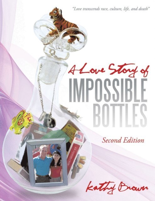 Kathy Brown - Love Story of Impossible Bottles, E-bok