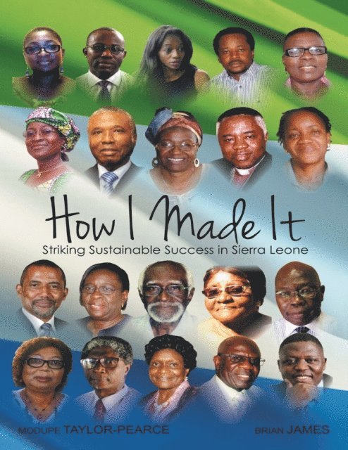 Brian James, Modupe Taylor-Pearce - How I Made It: Striking Sustainable Success In Sierra Leone, E-bok