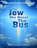Jew Who Missed the Bus: Will You Accept the Challenge?