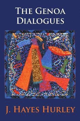 J Hayes Hurley - Genoa Dialogues, Häftad