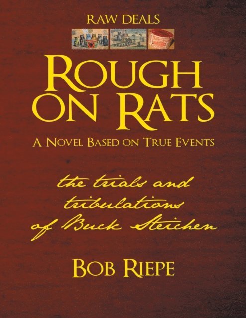 Bob Riepe - Rough On Rats: The Trials and Tribulations of Buck Steichen, E-bok. Tillgänglighet: Lägg i varukorg