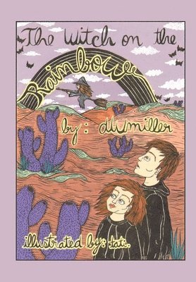 Dwmiller, Tati - Witch on the Rainbow, Inbunden. Tillgänglighet: Lägg i varukorg
