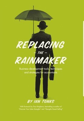 Ian Tonks - Replacing the Rainmaker, Inbunden. Tillgänglighet: Lägg i varukorg