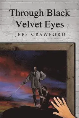 Jeff Crawford - Through Black Velvet Eyes, Häftad. Tillgänglighet: Lägg i varukorg