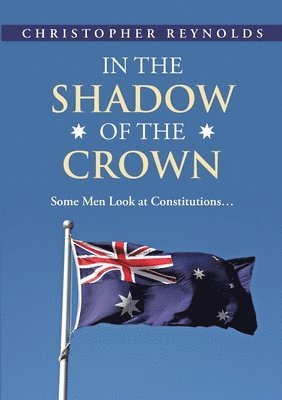 Christopher Reynolds - In the Shadow of the Crown, Häftad. Tillgänglighet: Lägg i varukorg