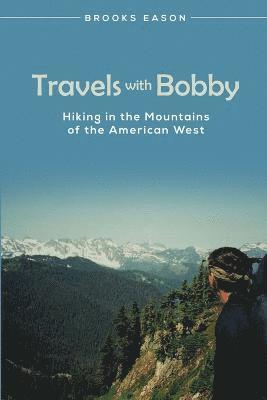 Brooks Eason - Travels with Bobby, Häftad. Tillgänglighet: Lägg i varukorg
