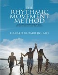 Rhythmic Movement Method: A Revolutionary Approach to Improved Health and Well-Being