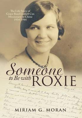 Miriam G Moran - Someone to Be with Roxie, Inbunden