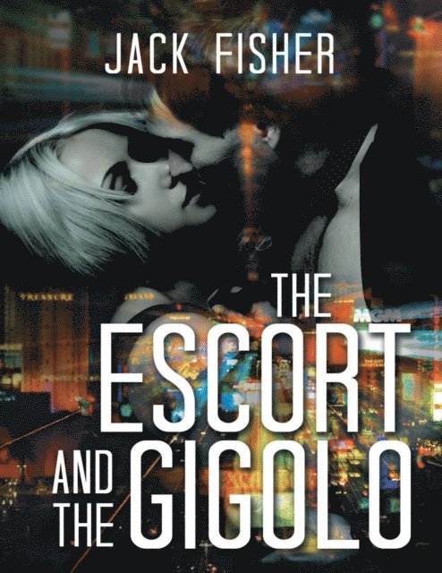 Jack Fisher - Escort and the Gigolo, E-bok