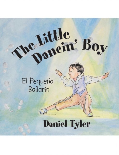 Daniel Tyler - Little Dancin' Boy: El Pequeno Bailarin, E-bok