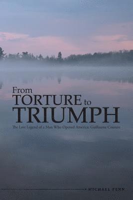Michael Fenn - From Torture to Triumph, Häftad