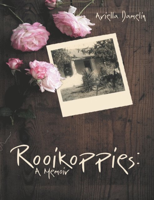 Ariella Damelin - Rooikoppies: A Memoir, E-bok. Tillgänglighet: Lägg i varukorg