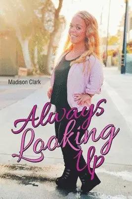 Madison Clark - Always Looking Up, Häftad. Tillgänglighet: Lägg i varukorg