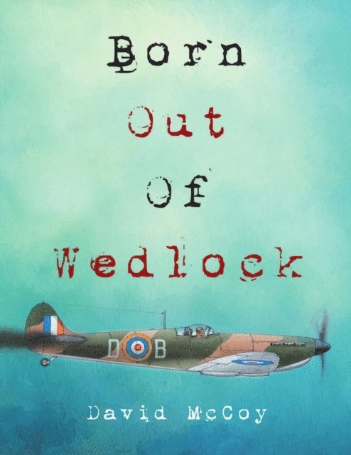 David McCoy - Born Out of Wedlock, E-bok. Tillgänglighet: Lägg i varukorg