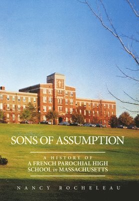 Nancy Rocheleau - Sons of Assumption, Inbunden