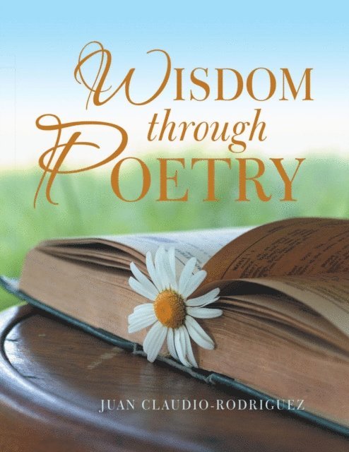 Juan Claudio-Rodriguez - Wisdom Through Poetry, E-bok