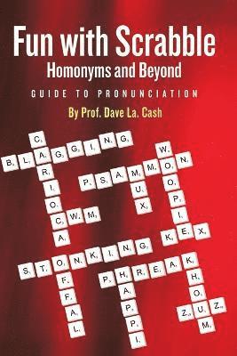 Prof Dave La Cash - Fun With Scrabble Homonyms and Beyond, Häftad