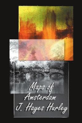 J Hayes Hurley - Maps of Amsterdam, Häftad