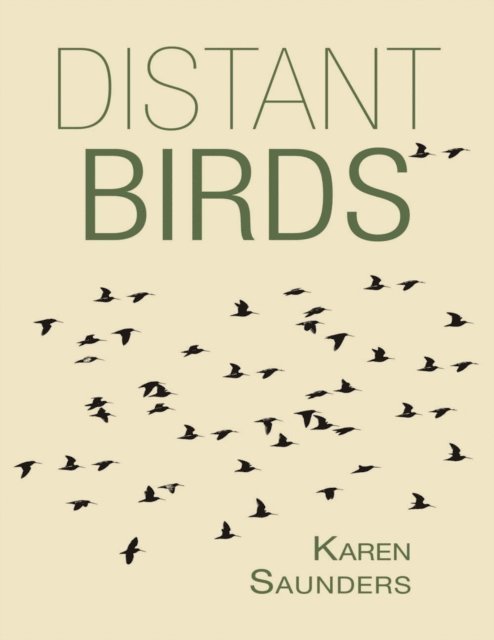 Karen Saunders - Distant Birds, E-bok