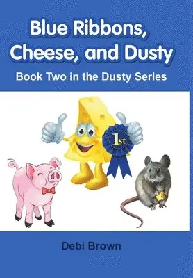 Debi Brown - Blue Ribbons, Cheese, and Dusty, Inbunden. Tillgänglighet: Lägg i varukorg