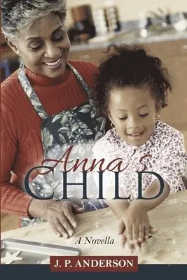 J P Anderson - Anna's Child, Häftad. Tillgänglighet: Lägg i varukorg