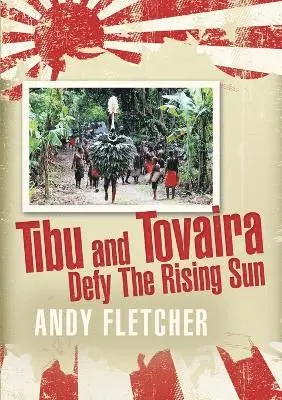 Andy Fletcher - Tibu and Tovaira Defy The Rising Sun, Häftad. Tillgänglighet: Lägg i varukorg