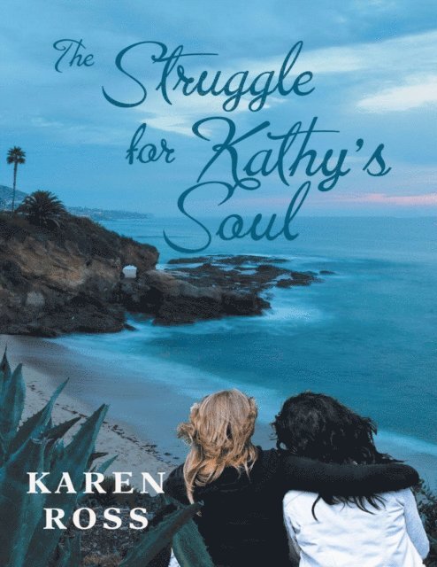 Karen Ross - Struggle for Kathy's Soul, E-bok