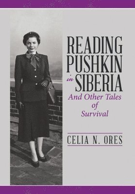 Celia Ores - Reading Pushkin in Siberia, Inbunden
