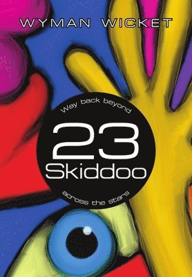 Wyman Wicket - 23 Skiddoo, Inbunden