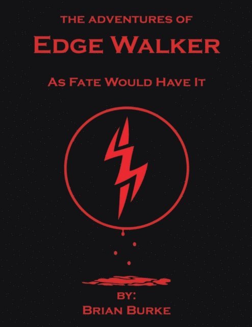 Brian Burke - Adventures of Edge Walker: As Fate Would Have It, E-bok