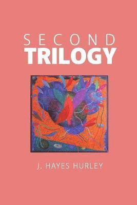 J Hayes Hurley - Second Trilogy, Häftad