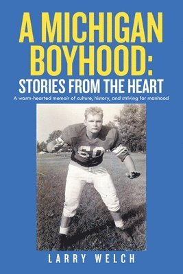 Larry Welch - Michigan Boyhood, Häftad