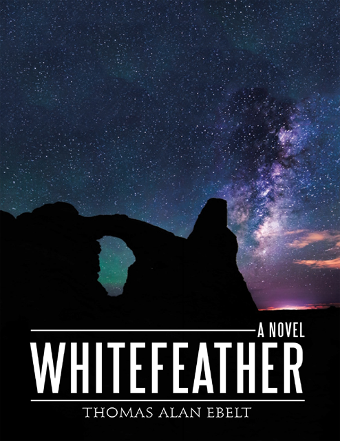 Thomas Alan Ebelt - Whitefeather, E-bok