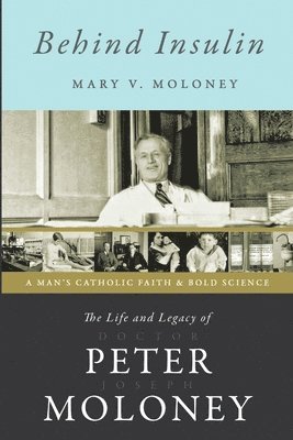 Mary V Moloney - Behind Insulin, Häftad