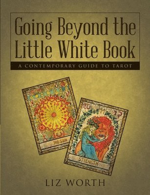 Liz Worth - Going Beyond the Little White Book, Häftad