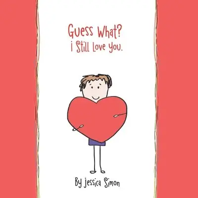 Jessica Simon - Guess What? I Still Love You., Häftad. Tillgänglighet: Lägg i varukorg