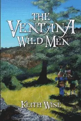 Keith Wise - Ventana Wild Men, Häftad. Tillgänglighet: Lägg i varukorg