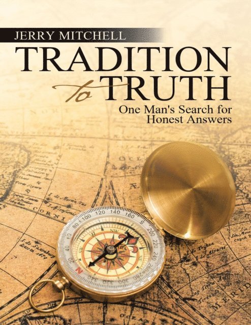 Jerry Mitchell - Tradition to Truth: One Man's Search for Honest Answers, E-bok