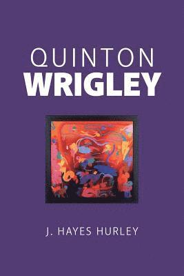 J Hayes Hurley - Quinton Wrigley, Häftad