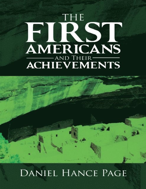 Daniel Hance Page - First Americans and Their Achievements, E-bok