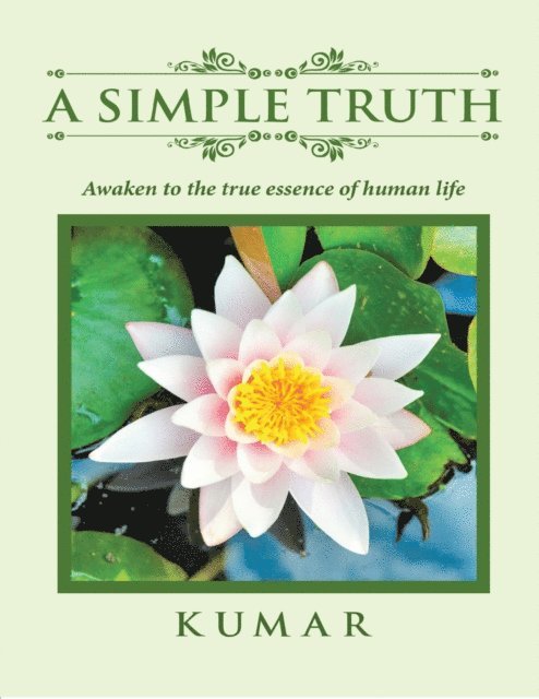 Kumar - Simple Truth: Awaken to the Essence of Human Life, E-bok