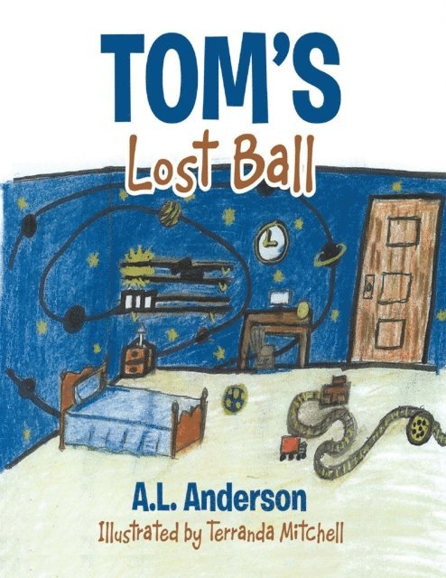 Terranda Mitchell, A.L Anderson - Tom's Lost Ball, E-bok