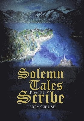Terry Cruise - Solemn Tales From the Scribe, Inbunden