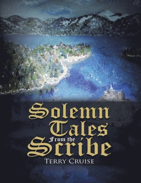 Terry Cruise - Solemn Tales from the Scribe, E-bok