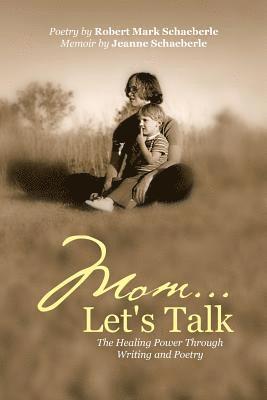 Robert Mark Schaeberle, Jeanne Schaeberle - Mom ... Let's Talk, Häftad