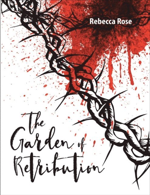 Rebecca Rose - Garden of Retribution, E-bok