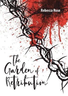 Rebecca Rose - Garden of Retribution, Häftad