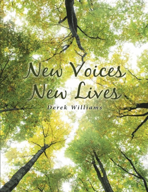 Derek Williams - New Voices New Lives, E-bok
