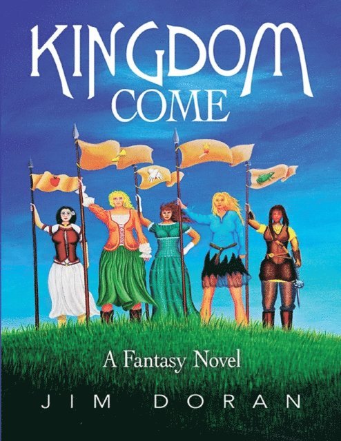 Jim Doran - Kingdom Come: A Fantasy Novel, E-bok